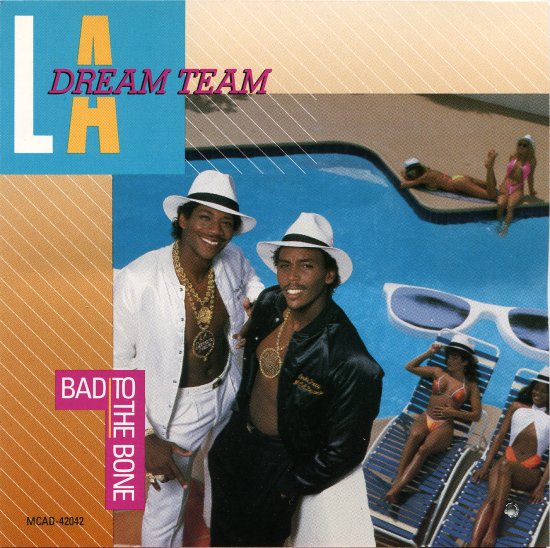 LA Dream Team - Bad To The Bone
